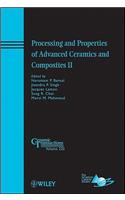 Processing and Properties of Advanced Ceramics and Composites II