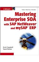 Mastering Enterprise SOA with SAP NetWeaver and MySAP ERP: (English)