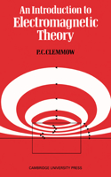 An Introduction to Electromagnetic Theory