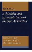 A Modular and Extensible Network Storage Architecture: (Series Number 11 Distinguished Dissertations in Computer Science)