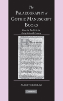 Palaeography of Gothic Manuscript Books