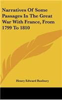 Narratives Of Some Passages In The Great War With France, From 1799 To 1810