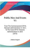 Public Men And Events V1
