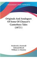 Originals And Analogues Of Some Of Chaucer's Canterbury Tales (1872-)