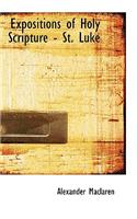 Expositions of Holy Scripture - St. Luke