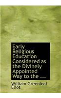 Early Religious Education Considered as the Divinely Appointed Way to the ...