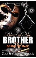 Blood of My Brother IV: Behind the Mask