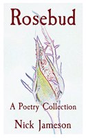 Rosebud: A Poetry Collection