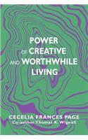 Power of Creative and Worthwhile Living