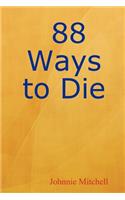 88 Ways to Die