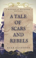 A Tale of Scars and Rebels