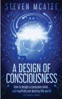 Design of Consciousness