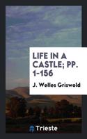 Life in a Castle; pp. 1-156