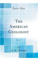 The American Geologist, Vol. 19 (Classic Reprint)