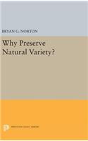 Why Preserve Natural Variety?