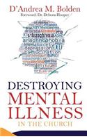Destroying Mental Illness in the Church: A Resource Handbook