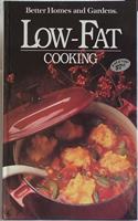 Better Homes and Gardens Low-Fat Cooking
