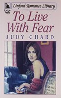 To Live With Fear