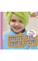 All by Myself: Bubbles, Tub, Have a Scrub!