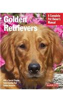 Golden Retrievers: A Complete Pet Owner's Manual(Pet Owner's Manuals)