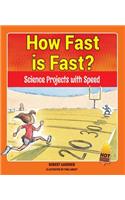How Fast Is Fast?: Science Projects with Speed(Hot Science Experiments)