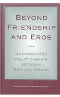 Beyond Friendship and Eros