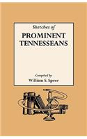 Sketches of Prominent Tennesseans, Containing Biographies and Records of Many of the Families Who Have Attained Prominence in Tennessee