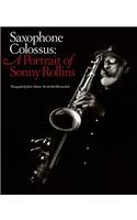 Saxophone Colossus: A Portrait of Sonny Rollins