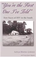 'you're the First One I've Told': New Faces of HIV in the South