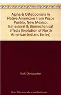 Aging & Osteoporosis in Native Americans from Pecos Pueblo, New Mexico