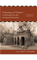 Technology and Tradition in Mesoamerica After the Spanish Invasion
