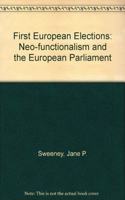 The First European Elections: Neo-Functionalism and the European Parliament