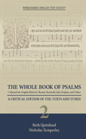 Whole Book of Psalms Collected Into English Metre by Thomas Sternhold, John Hopkins, and Others