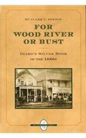 For Wood River or Bust