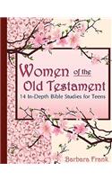 Women of the Old Testament, 14 In-Depth Bible Studies for Teens