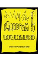 Boredom Fighters!
