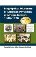 Biographical Dictionary of American Physicians of African Ancestry, 1800-1920