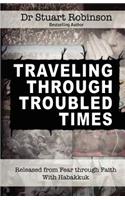 Traveling Through Troubled Times