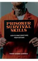 Prisoner Survival Skills