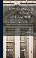 Insects, Fungous Diseases, Treatments [microform]