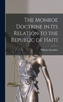 Monroe Doctrine in Its Relation to the Republic of Haiti