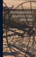 Westmorland Agriculture, 1800-1900