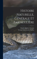 Histoire Naturelle, Générale Et Particulière