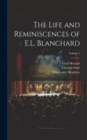 Life and Reminiscences of E.L. Blanchard; Volume 2