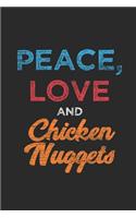 Love Peace And Chicken Nuggets: Chickens Notebook, Graph Paper (6 x 9 - 120 pages) Animal Themed Notebook for Daily Journal, Diary, and Gift