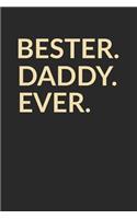 Bester Daddy Ever: A5 Punktiertes - Notebook - Notizbuch - Taschenbuch - Journal - Tagebuch - Ein lustiges Geschenk für die Besten Männer Der Welt