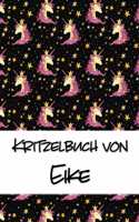 Kritzelbuch von Eike: Kritzel- und Malbuch mit leeren Seiten für deinen personalisierten Vornamen