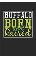 Buffalo Born And Raised: Buffalo Notebook Buffalo Vacation Journal 110 Blank Paper Pages 6 x 9 Handlettering Diary I Logbook Buffalo Buch