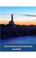 Lighthouse Destinations Journal: Prompted Journal: Lighthouse Name - Admission/Donation Fee, record the Weather - Tower Info and History - Highlights and Fun Facts from your trip - 