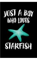 Just A Boy Who Loves Starfish: Animal Nature Collection